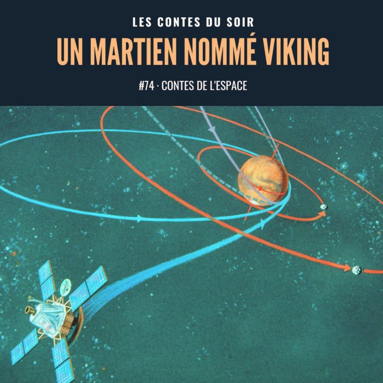 #74 Conte de l'Espace : Un martien nommé Viking